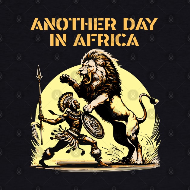 Another Day In Africa T-Shirt | Funny Stereotype African Safari | Dad Joke by BraaiNinja